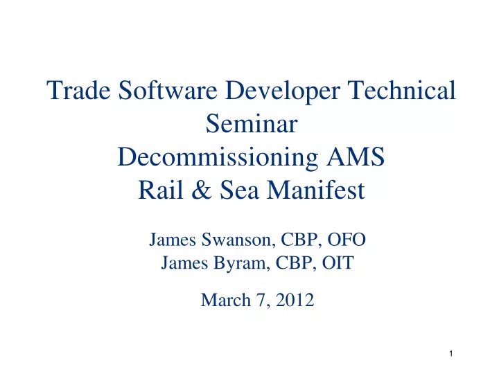 trade software developer technical seminar decommissioning ams rail sea manifest