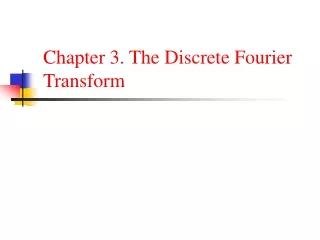 Chapter 3. The Discrete Fourier Transform
