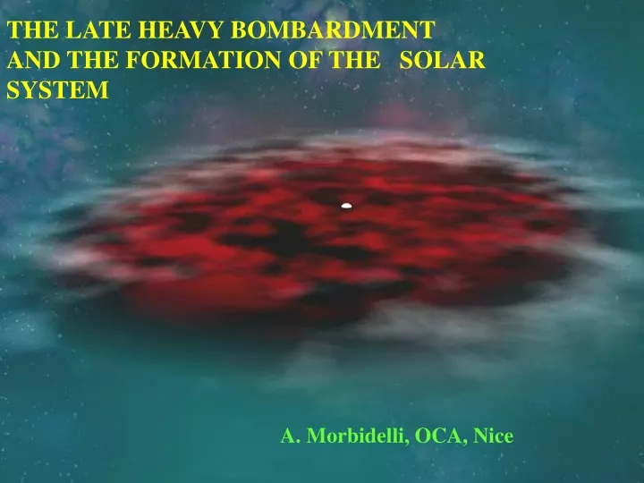 the late heavy bombardment and the formation