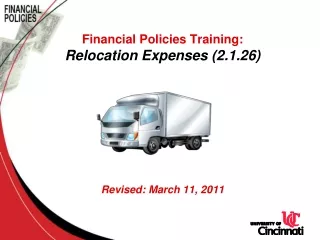 Financial Policies Training: Relocation Expenses (2.1.26) Revised: March 11, 2011