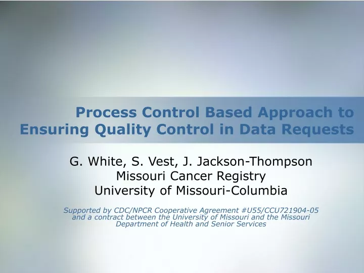 process control based approach to ensuring quality control in data requests