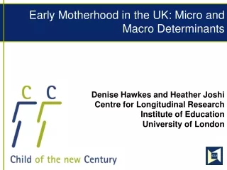 Early Motherhood in the UK: Micro and Macro Determinants