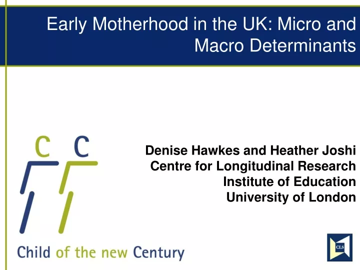 early motherhood in the uk micro and macro determinants