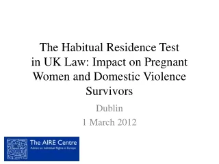 The Habitual Residence Test  in UK Law: Impact on Pregnant Women and Domestic Violence Survivors
