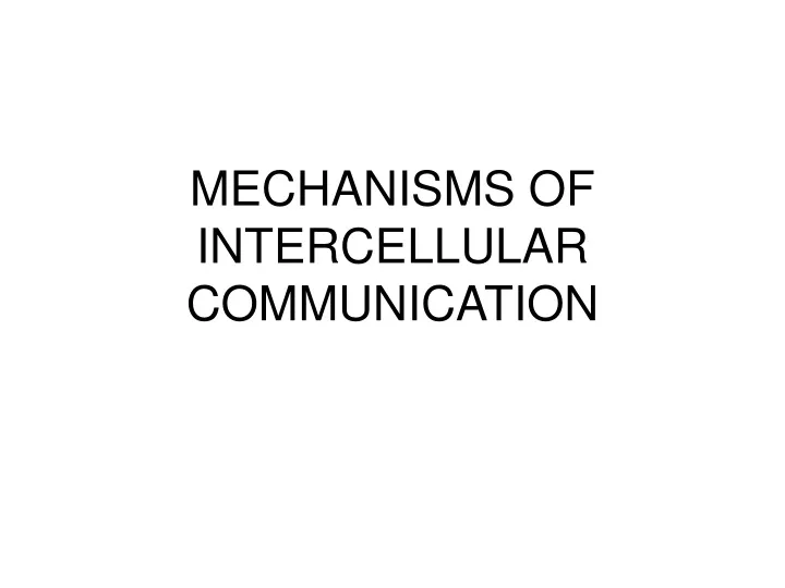 mechanisms of intercellular communication