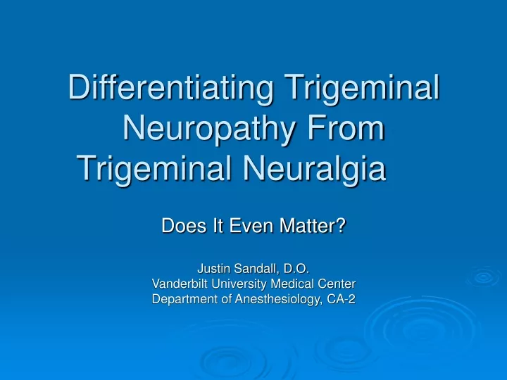 differentiating trigeminal neuropathy from trigeminal neuralgia