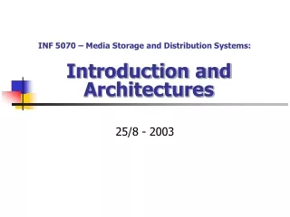 Introduction and  Architectures