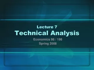 Lecture 7 Technical Analysis