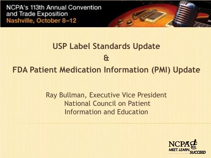 ray bullman executive vice president national council on patient information and education