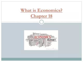 What is Economics? Chapter 18