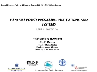 FISHERIES POLICY PROCESSES, INSTITUTIONS AND SYSTEMS