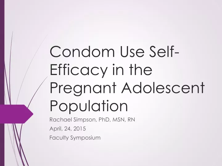 condom use self efficacy in the pregnant adolescent population