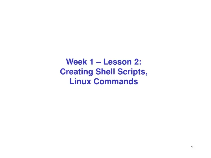 week 1 lesson 2 creating shell scripts linux commands