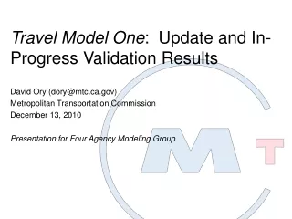 Travel Model One :  Update and In-Progress Validation Results