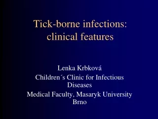Tick-borne infections: clinical features