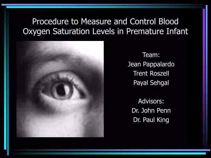 procedure to measure and control blood oxygen saturation levels in premature infant
