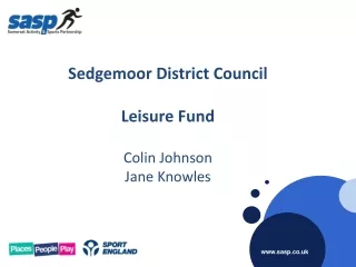 Sedgemoor District Council Leisure Fund Colin Johnson Jane Knowles