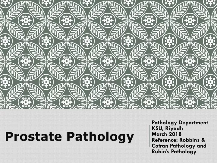 pathology department ksu riyadh march 2018 reference robbins cotran pathology and rubin s pathology