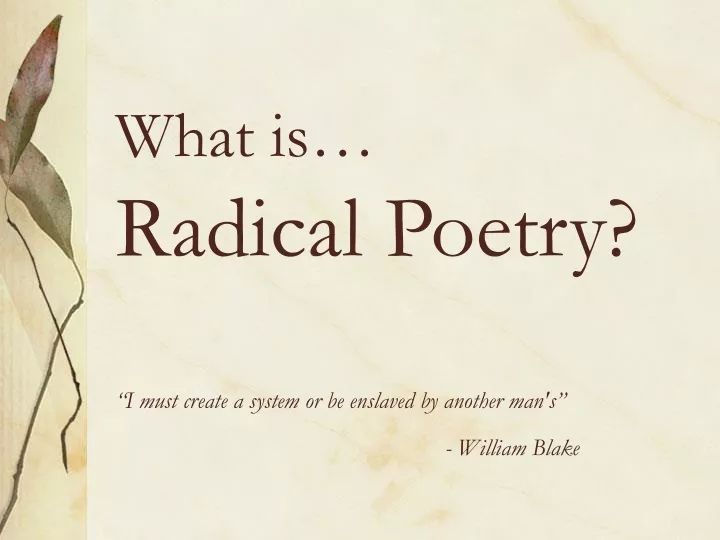 what is radical poetry i must create a system