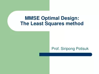 MMSE Optimal Design: The Least Squares method