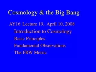 Cosmology &amp; the Big Bang