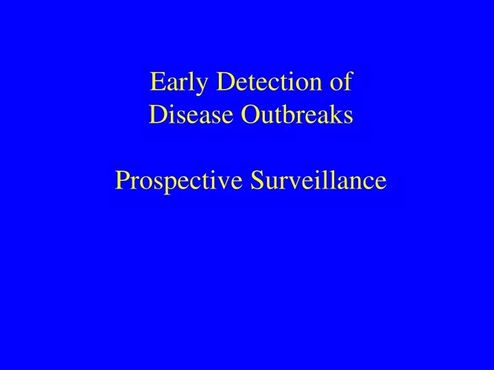 early detection of disease outbreaks prospective surveillance