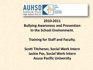 2010-2011 Bullying Awareness and Prevention In the School Environment.
