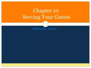 Chapter 10  Serving Your Guests