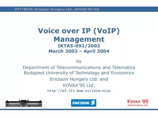 Voice over IP (VoIP) Management IKTA5-092/2002 March 2003 – April 2004