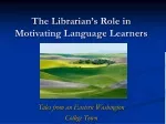 The Librarian’s Role in Motivating Language Learners