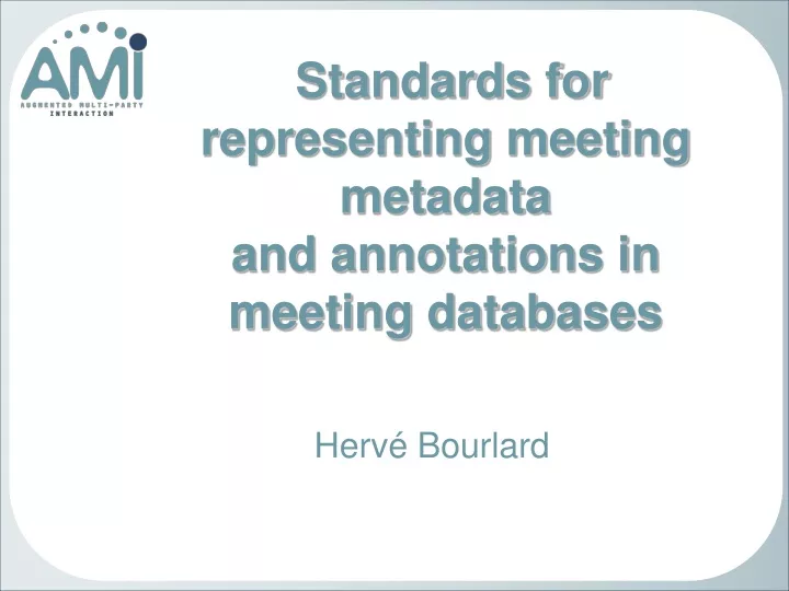 standards for representing meeting metadata and annotations in meeting databases