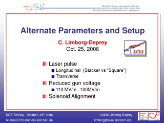 Alternate Parameters and Setup  C. Limborg-Deprey Oct. 25, 2006