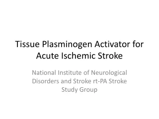 Tissue Plasminogen Activator for Acute Ischemic Stroke