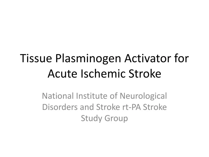 tissue plasminogen activator for acute ischemic stroke