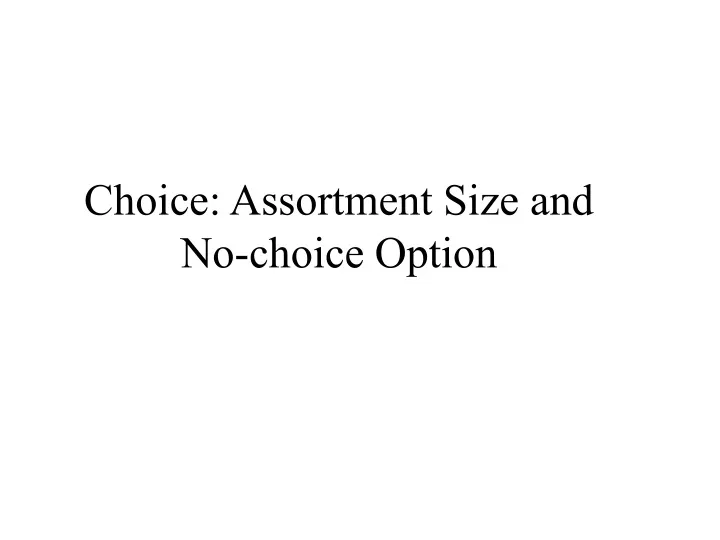 choice assortment size and no choice option