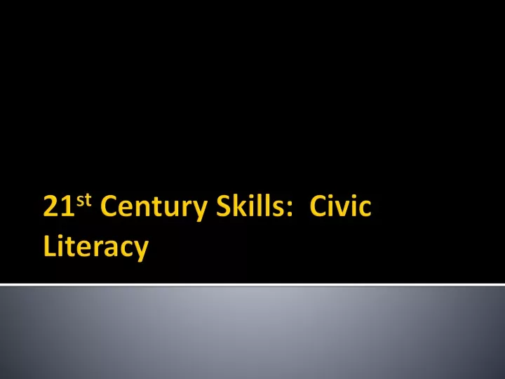 21 st century skills civic literacy