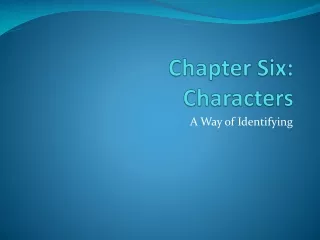 Chapter Six: Characters