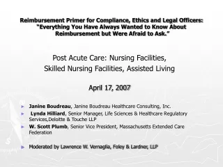 Post Acute Care: Nursing Facilities, Skilled Nursing Facilities, Assisted Living April 17, 2007