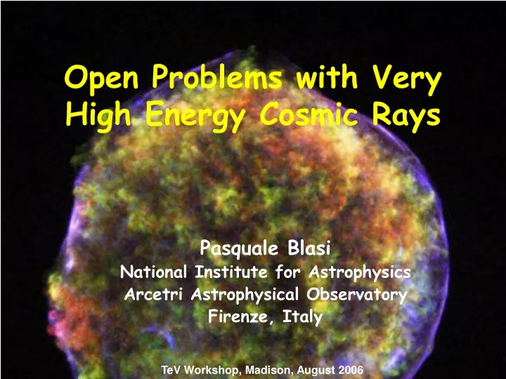 open problems with very high energy cosmic rays
