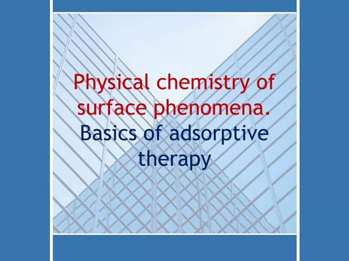 physical chemistry of surface phenomena basics of adsorptive therapy