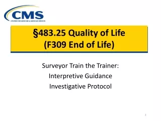 §483.25 Quality of Life (F309 End of Life)
