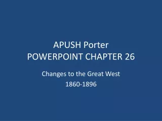 APUSH Porter POWERPOINT CHAPTER 26