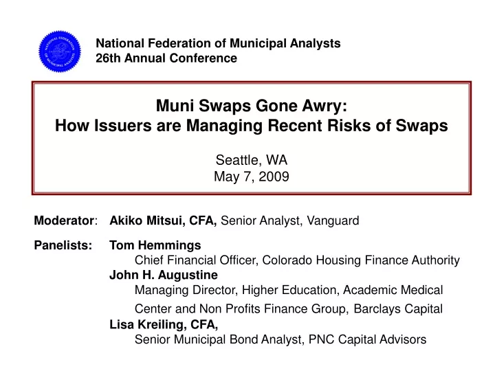 muni swaps gone awry how issuers are managing recent risks of swaps seattle wa may 7 2009