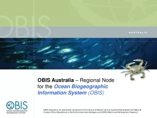OBIS Australia  – Regional Node for the  Ocean Biogeographic Information System  (OBIS)