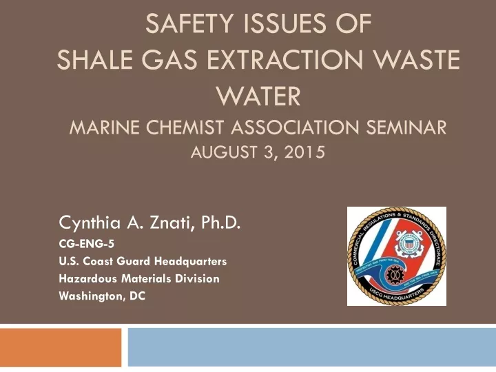 safety issues of shale gas extraction waste water marine chemist association seminar august 3 2015