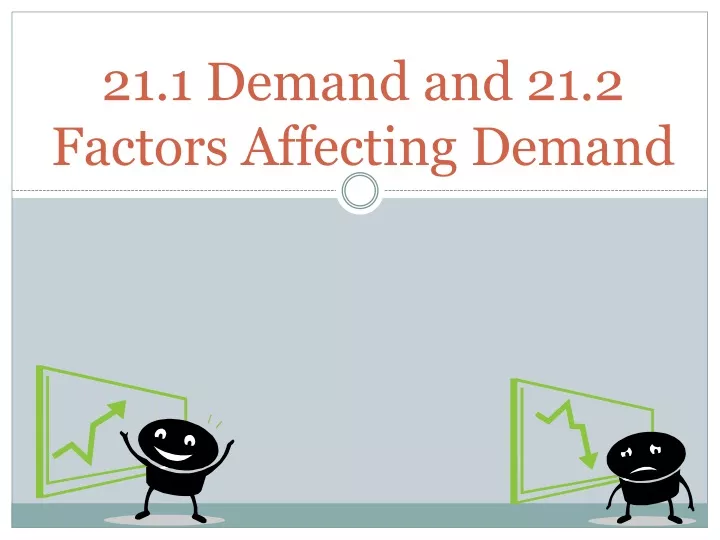 21 1 demand and 21 2 factors affecting demand