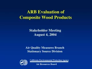 ARB Evaluation of  Composite Wood Products