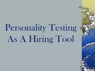 Personality Testing As A Hiring Tool
