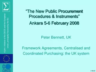 “The New Public Procurement Procedures &amp; Instruments” Ankara 5-6 February 2008