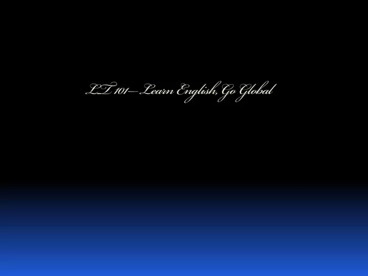 lt 101 learn english go global